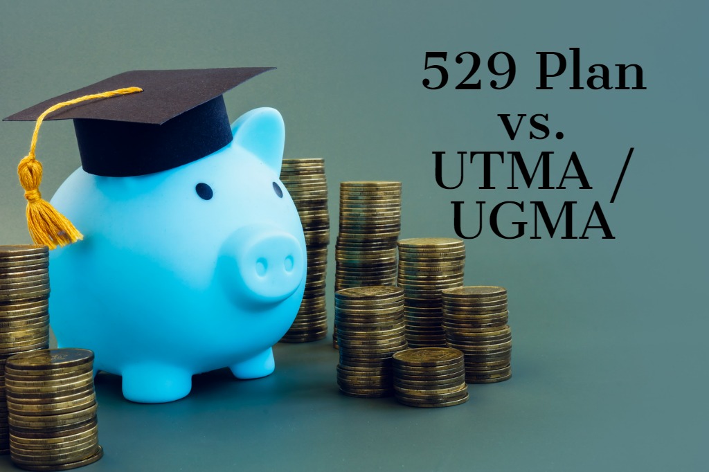 529 vs. UTMA/UGMA Accounts